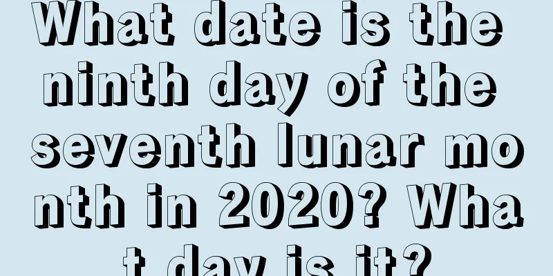 What date is the ninth day of the seventh lunar month in 2020? What day is it?