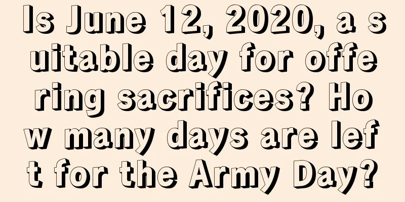 Is June 12, 2020, a suitable day for offering sacrifices? How many days are left for the Army Day?