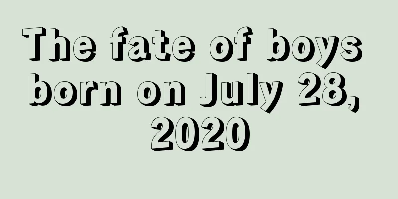 The fate of boys born on July 28, 2020