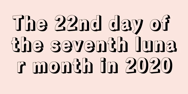 The 22nd day of the seventh lunar month in 2020