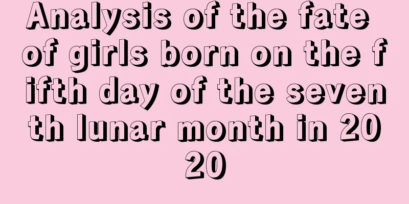 Analysis of the fate of girls born on the fifth day of the seventh lunar month in 2020