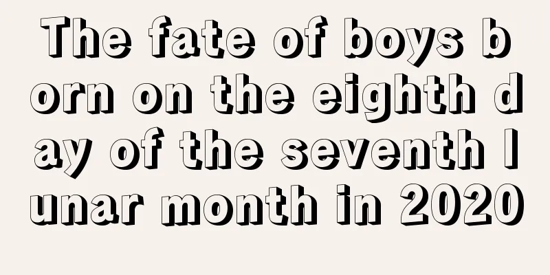 The fate of boys born on the eighth day of the seventh lunar month in 2020