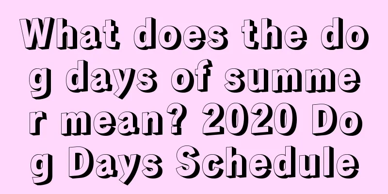 What does the dog days of summer mean? 2020 Dog Days Schedule