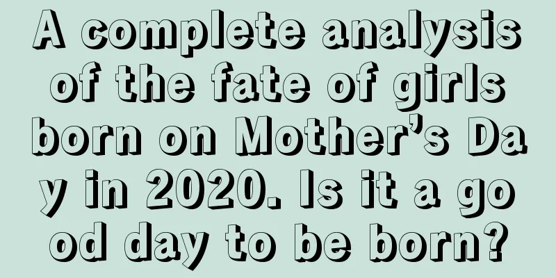 A complete analysis of the fate of girls born on Mother’s Day in 2020. Is it a good day to be born?