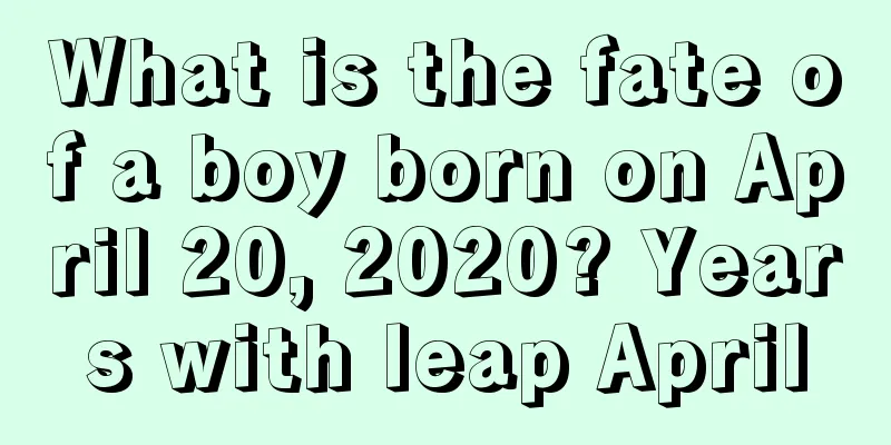 What is the fate of a boy born on April 20, 2020? Years with leap April