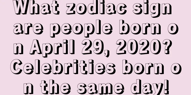 What zodiac sign are people born on April 29, 2020? Celebrities born on the same day!