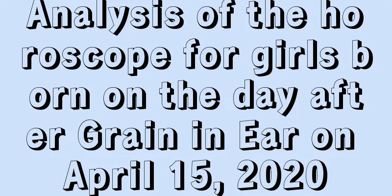Analysis of the horoscope for girls born on the day after Grain in Ear on April 15, 2020