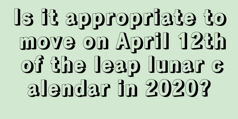 Is it appropriate to move on April 12th of the leap lunar calendar in 2020?