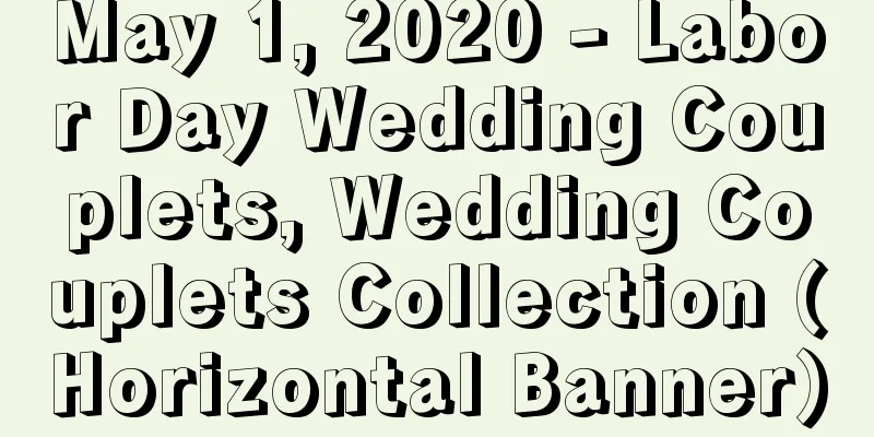 May 1, 2020 - Labor Day Wedding Couplets, Wedding Couplets Collection (Horizontal Banner)