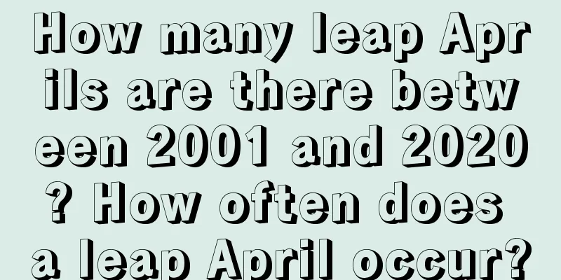 How many leap Aprils are there between 2001 and 2020? How often does a leap April occur?
