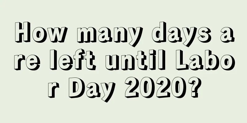 How many days are left until Labor Day 2020?