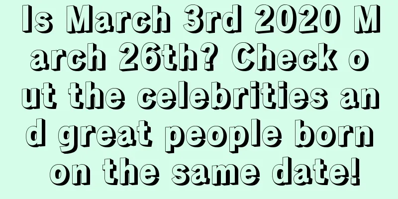 Is March 3rd 2020 March 26th? Check out the celebrities and great people born on the same date!