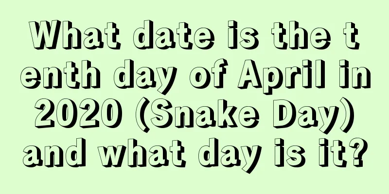 What date is the tenth day of April in 2020 (Snake Day) and what day is it?
