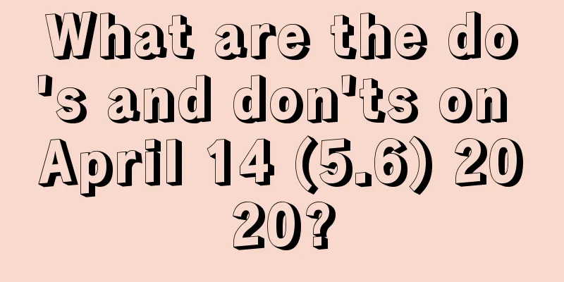 What are the do's and don'ts on April 14 (5.6) 2020?