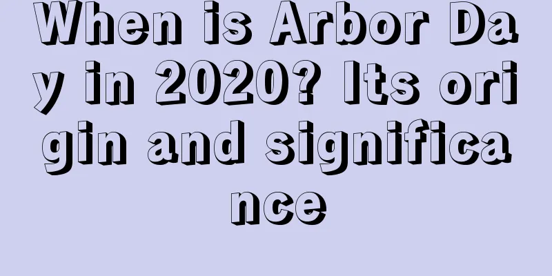 When is Arbor Day in 2020? Its origin and significance