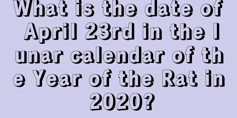 What is the date of April 23rd in the lunar calendar of the Year of the Rat in 2020?
