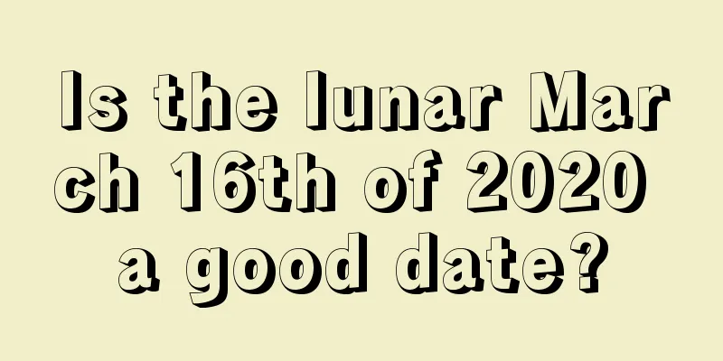 Is the lunar March 16th of 2020 a good date?