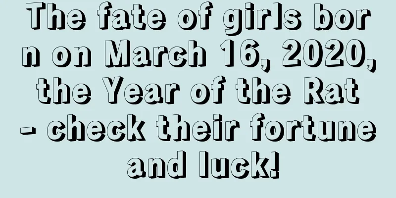 The fate of girls born on March 16, 2020, the Year of the Rat - check their fortune and luck!