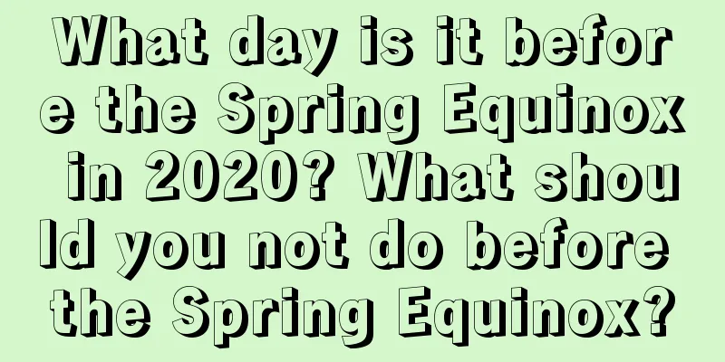 What day is it before the Spring Equinox in 2020? What should you not do before the Spring Equinox?