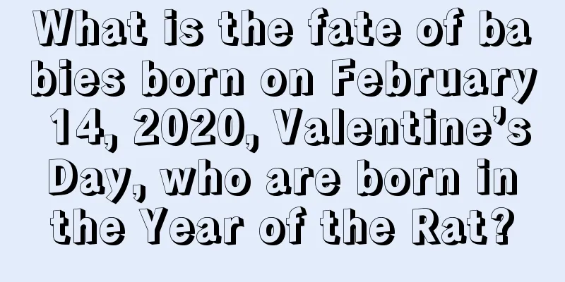 What is the fate of babies born on February 14, 2020, Valentine’s Day, who are born in the Year of the Rat?
