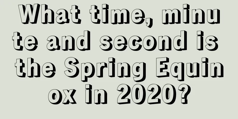 What time, minute and second is the Spring Equinox in 2020?