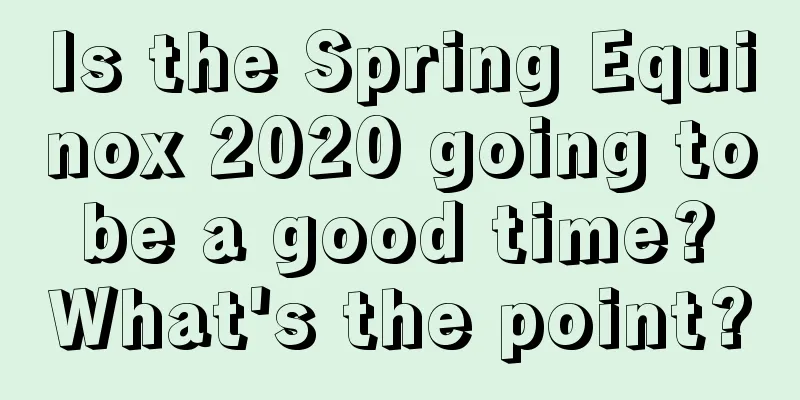 Is the Spring Equinox 2020 going to be a good time? What's the point?