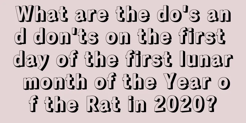 What are the do's and don'ts on the first day of the first lunar month of the Year of the Rat in 2020?