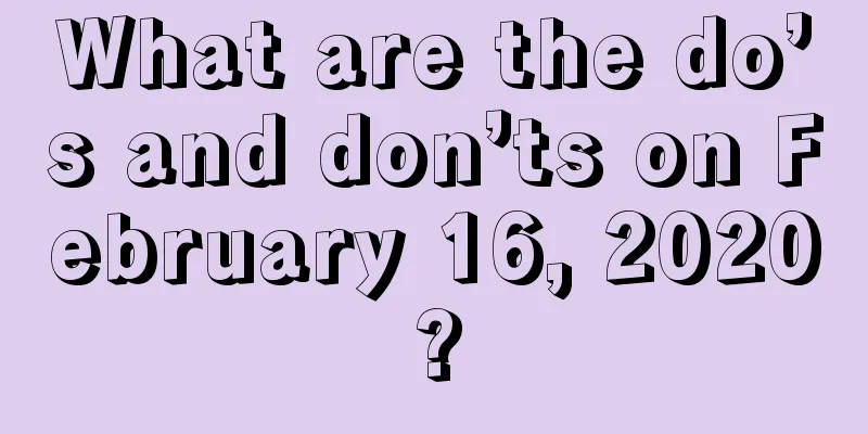 What are the do’s and don’ts on February 16, 2020?