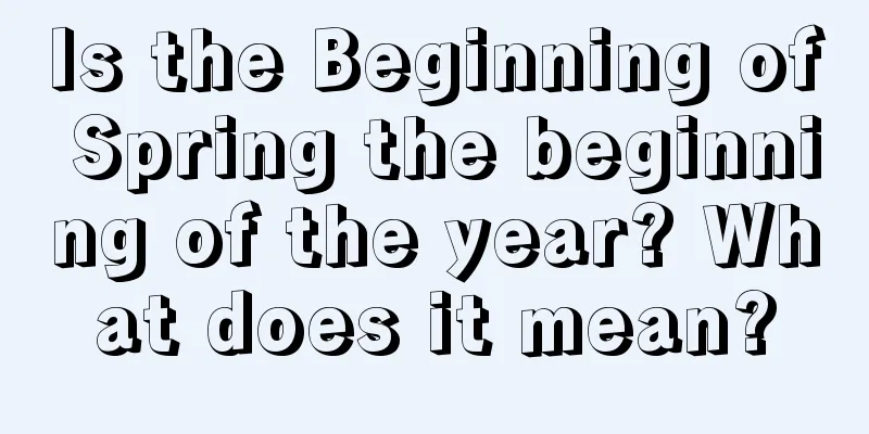 Is the Beginning of Spring the beginning of the year? What does it mean?