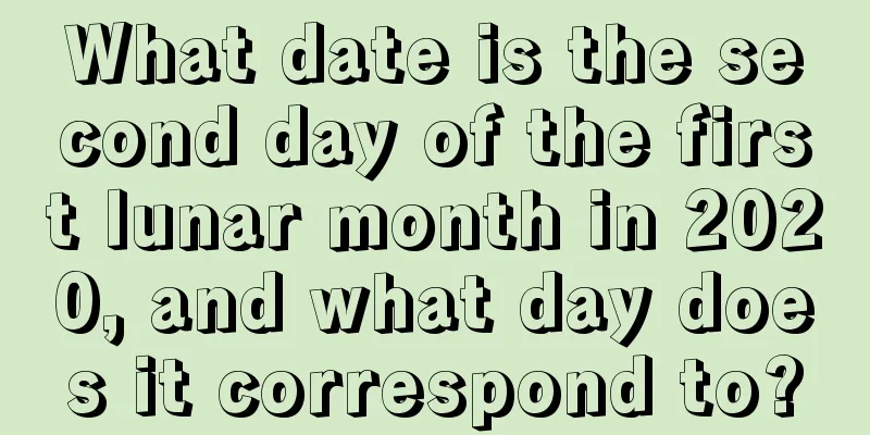 What date is the second day of the first lunar month in 2020, and what day does it correspond to?