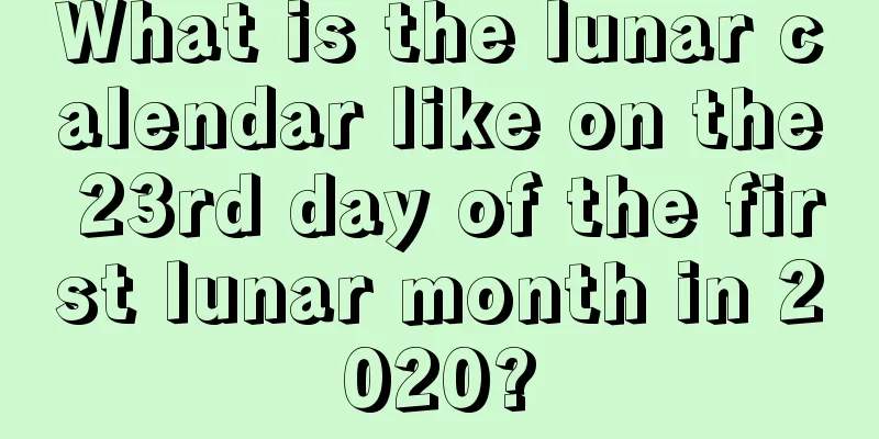 What is the lunar calendar like on the 23rd day of the first lunar month in 2020?