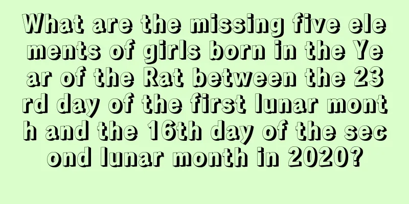 What are the missing five elements of girls born in the Year of the Rat between the 23rd day of the first lunar month and the 16th day of the second lunar month in 2020?