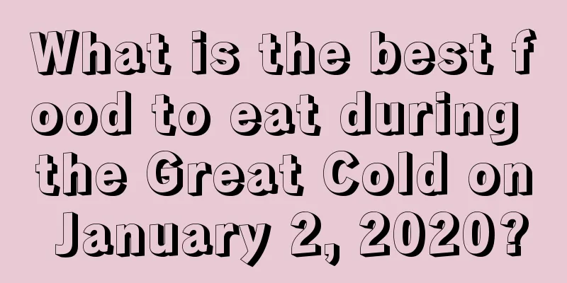What is the best food to eat during the Great Cold on January 2, 2020?