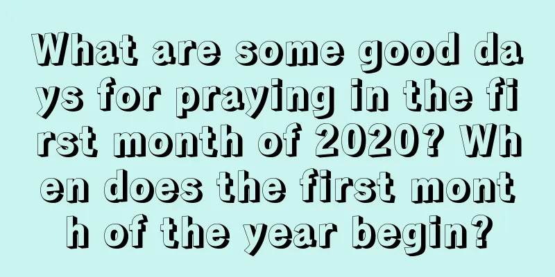 What are some good days for praying in the first month of 2020? When does the first month of the year begin?