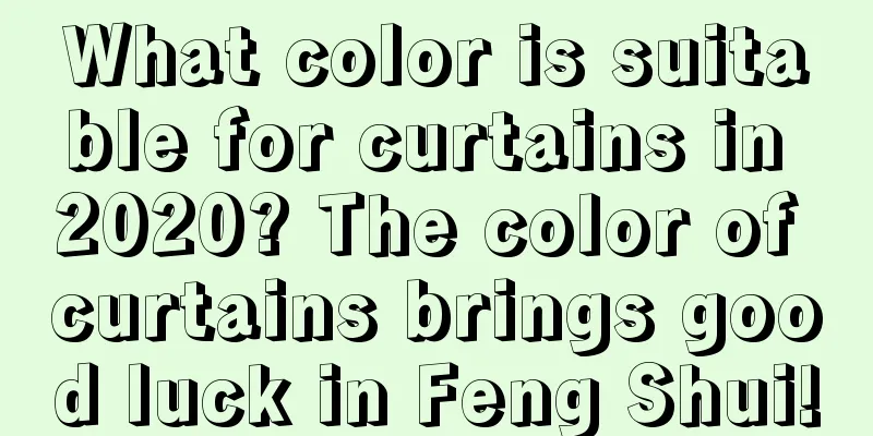 What color is suitable for curtains in 2020? The color of curtains brings good luck in Feng Shui!