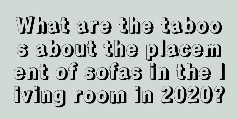 What are the taboos about the placement of sofas in the living room in 2020?