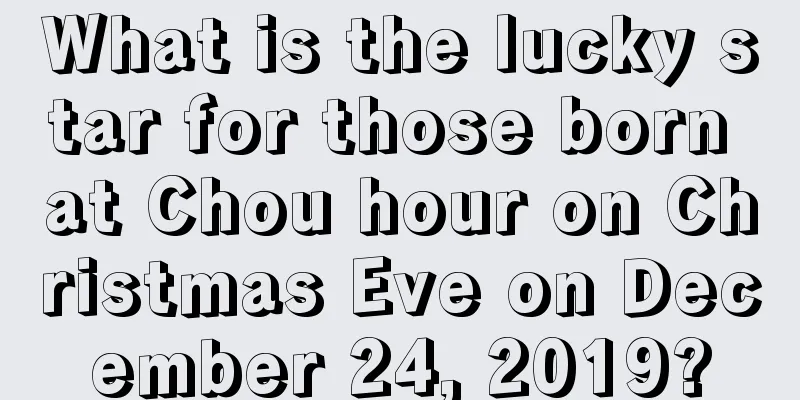 What is the lucky star for those born at Chou hour on Christmas Eve on December 24, 2019?
