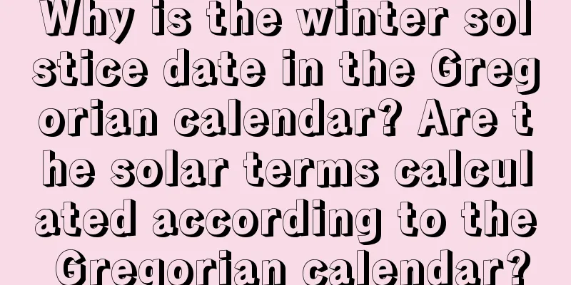 Why is the winter solstice date in the Gregorian calendar? Are the solar terms calculated according to the Gregorian calendar?
