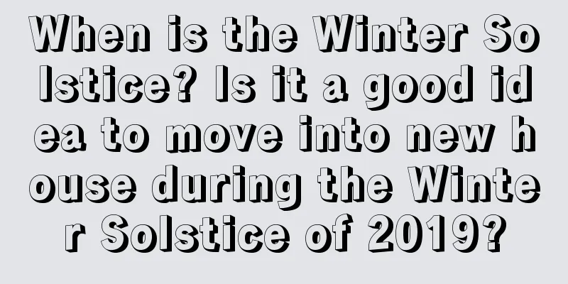 When is the Winter Solstice? Is it a good idea to move into new house during the Winter Solstice of 2019?