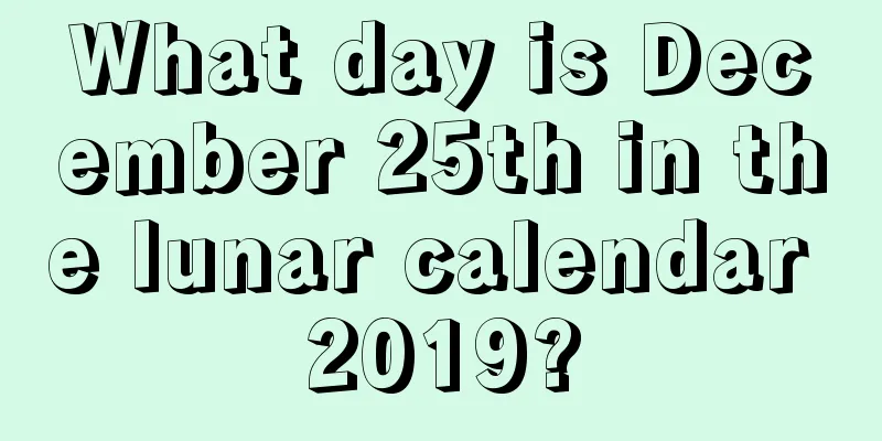 What day is December 25th in the lunar calendar 2019?