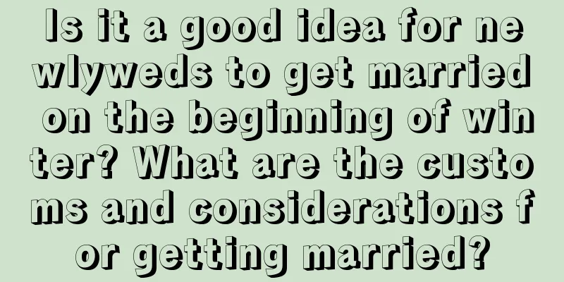Is it a good idea for newlyweds to get married on the beginning of winter? What are the customs and considerations for getting married?