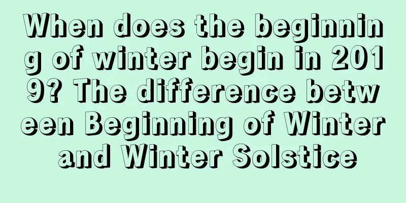When does the beginning of winter begin in 2019? The difference between Beginning of Winter and Winter Solstice