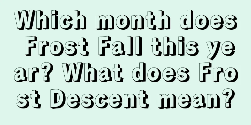 Which month does Frost Fall this year? What does Frost Descent mean?