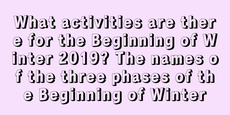 What activities are there for the Beginning of Winter 2019? The names of the three phases of the Beginning of Winter
