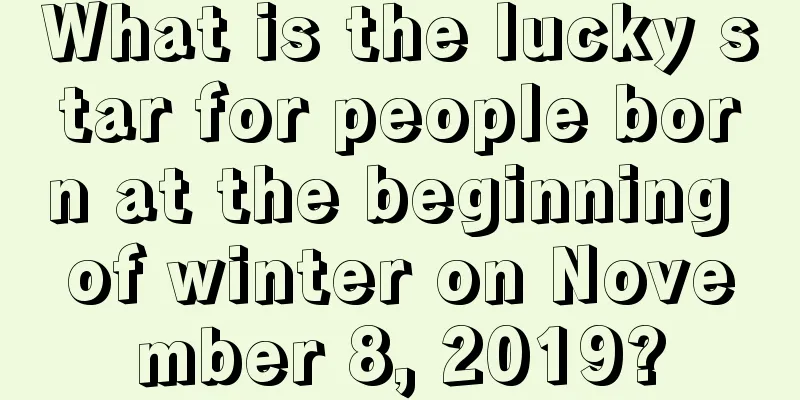 What is the lucky star for people born at the beginning of winter on November 8, 2019?