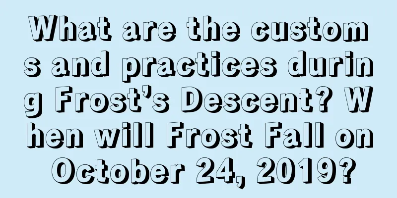 What are the customs and practices during Frost’s Descent? When will Frost Fall on October 24, 2019?