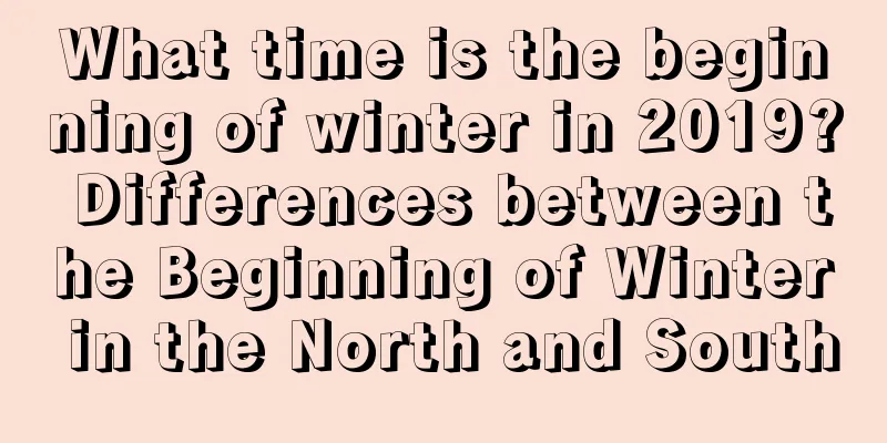 What time is the beginning of winter in 2019? Differences between the Beginning of Winter in the North and South