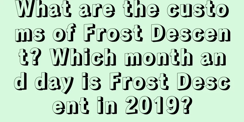What are the customs of Frost Descent? Which month and day is Frost Descent in 2019?