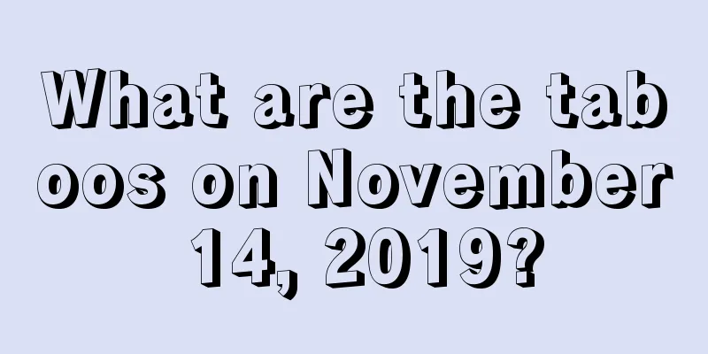 What are the taboos on November 14, 2019?