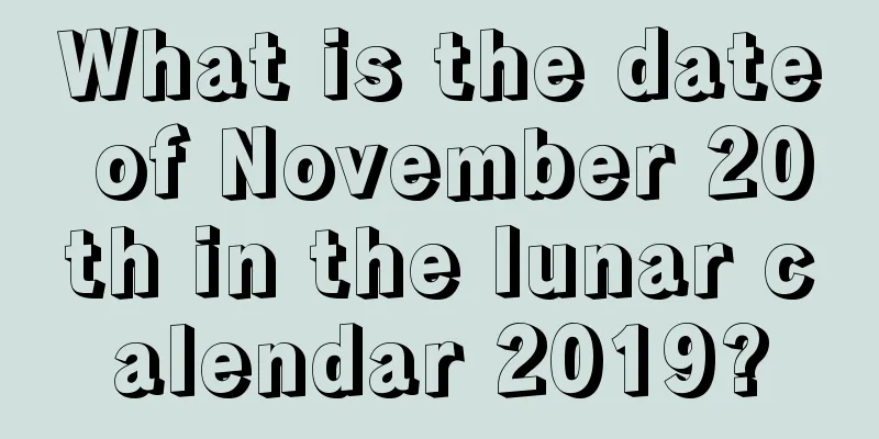 What is the date of November 20th in the lunar calendar 2019?